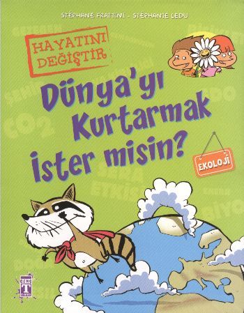 Dünyayı Kurtarmak İster misin - Hayatını Değiştir