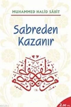 Sabreden Kazanır