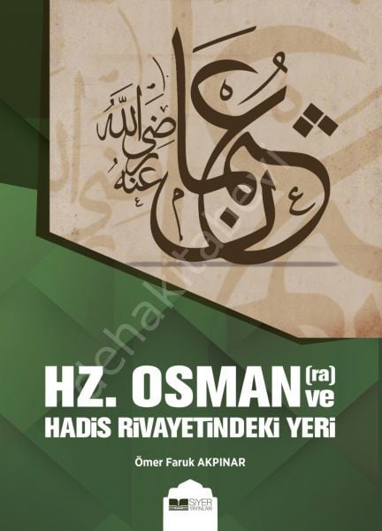 HZ. OSMAN HADİS RİVAYETİNDEKİ YERİ