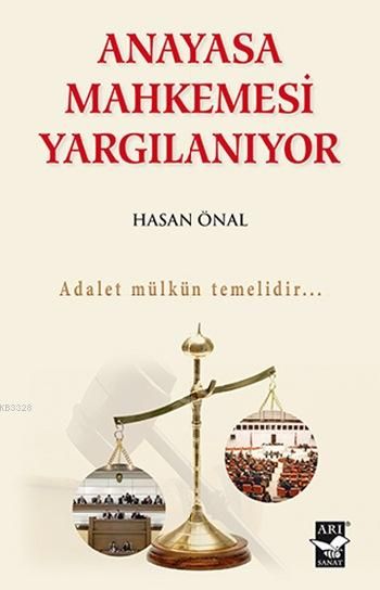 Anayasa Mahkemesi Yargılanıyor, Hasan Önal, Arı Sanat Yayınevi