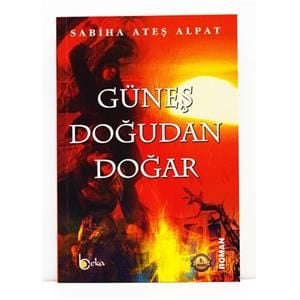 Güneş Doğudan Doğar, Sabiha Ateş Alpat