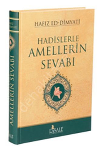 HADİSLERLE AMELLERİN SEVABI