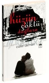 Hüzün Çöktü Dağlara, Cafer Akman
