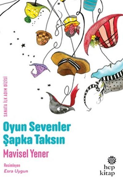 Oyun Severler Şapka Taksın, Mavisel Yener