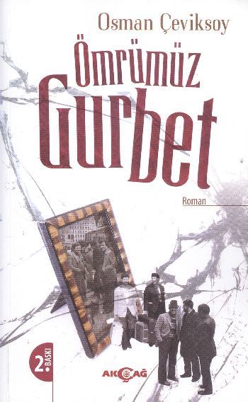 Ömrümüz Gurbet, Osman Çeviksoy