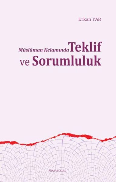 Müslüman Kelamında Teklif Ve Sorumluluk, Ankara Okulu Yayınları