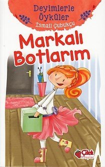 Deyimlerle Öyküler Markalı Botlarım, İsmail Çubukçu