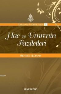 Hac ve Umrenin Faziletleri, Mehmet Ildırar
