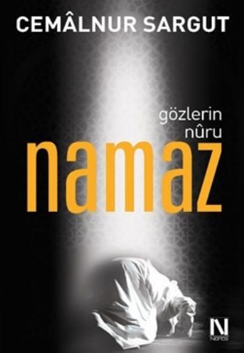 Gözlerin Nuru Namaz, Cemalnur Sargut