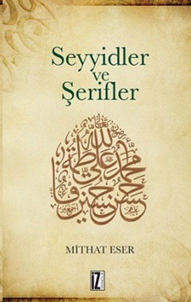 Seyyidler ve Şerifler - Mithat Eser