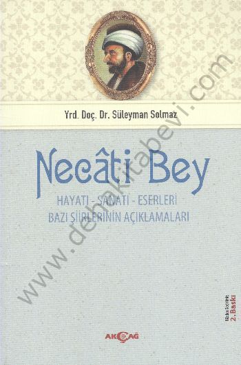 Necati Bey - Hayatı Sanatı Eserleri, Akçağ