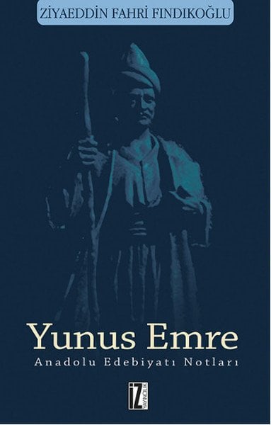 Yunus Emre - Anadolu Edebiyatı Notları