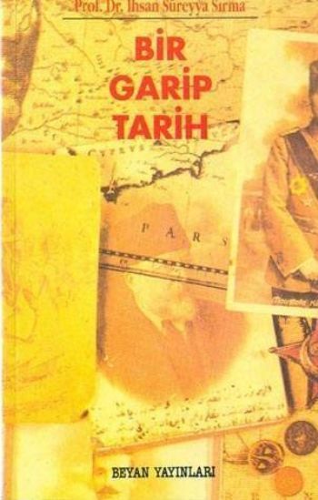 Bir Garip Tarih, İhsan Süreyya Sırma