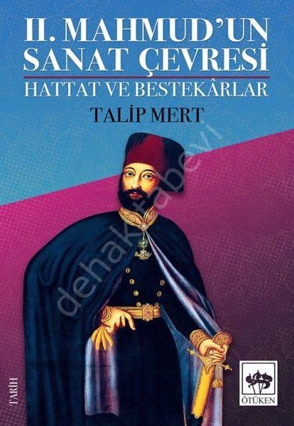 II. Mahmud'un Sanat Çevresi, Talip Mert