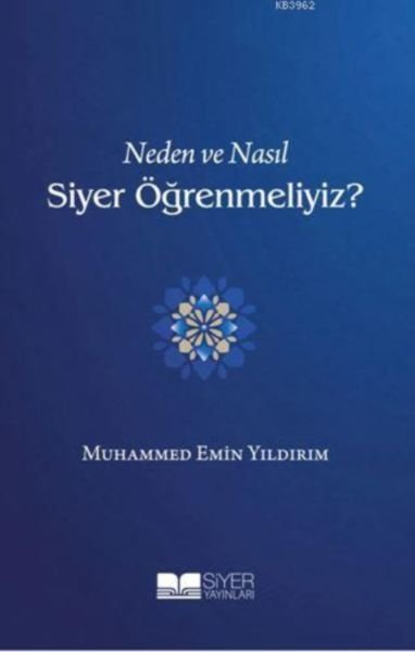 Neden ve Nasıl Siyer Öğrenmeliyiz?, Muhammed Emin Yıldırım