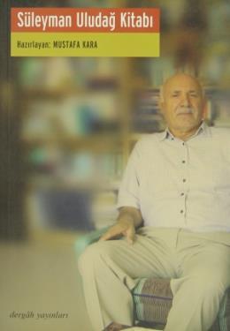 Süleyman Uludağ Kitabı, Mustafa Kara