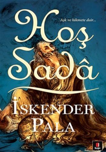 Hoş Sadâ, İskender Pala