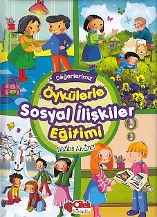 Öykülerle Sosyal İlişkiler Eğitimi Ciltli, Nezihe Ak İnci