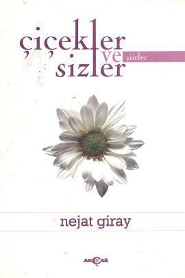 Çiçekler ve Sizler