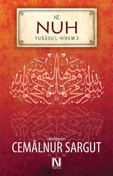 Hz. Nuh - Fususu'l-Hikem 3, Cemalnur Sargut
