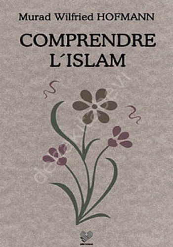 Comprendre L Islam ( Fransızca ), Murad Wilfried Hofmann