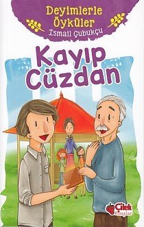 Deyimlerle Öyküler Kayıp Cüzdan, İsmail Çubukçu