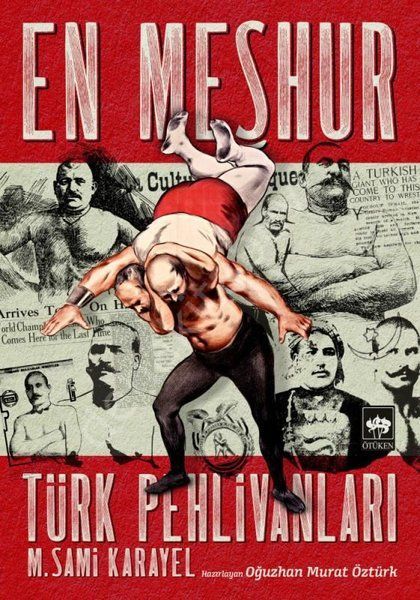 En Meşhur Türk Pehlivanları, M. Sami Karayel