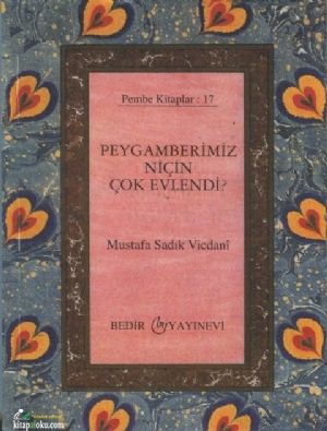 Peygamberimiz Niçin Çok Evlendi