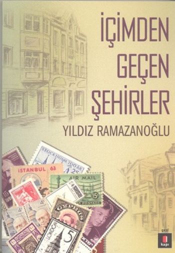 İçimden Geçen Şehirler, Yıldız Ramazanoğlu