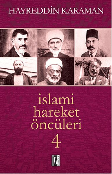 İslami Hareket Öncüleri - 4, Hayreddin Karaman, İz Yayıncılık