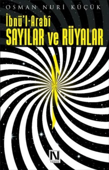 İbnü'l Arabi - Sayılar ve Rüyalar, Osman Nuri Küçük