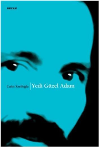 Yedi Güzel Adam, Cahit Zarifoğlu