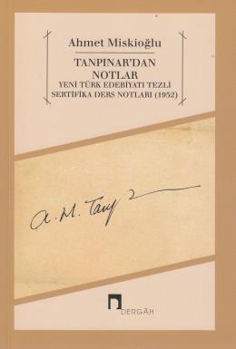 Tanpınardan Notlar, Ahmet Miskioğlu