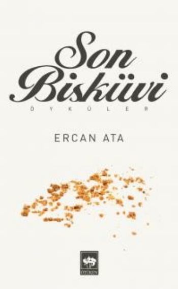 Son Bisküvi, Ercan Ata