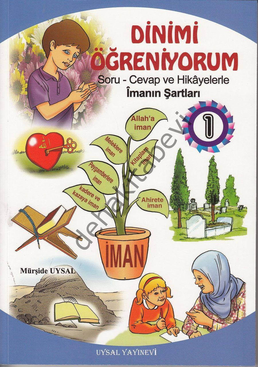 Dinimi Öğreniyorum 1 (Kod:37) Soru ve Cevap Hikayelerle İmanın Şartları