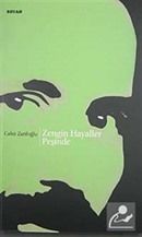 Zengin Hayaller Peşinde, Cahit Zarifoğlu