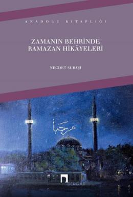 Zamanın Behrinde Ramazan Hikayeleri, Necdet Subaşı
