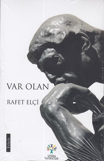 Var Olan, Rafet Elçi