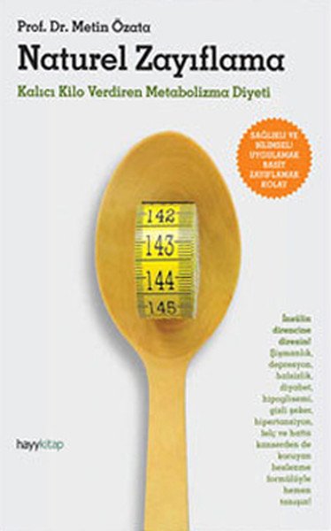 Naturel Zayıflama Kalıcı Kilo Verdiren Metobolizma Diyeti, Prof.Dr. Metin Özata