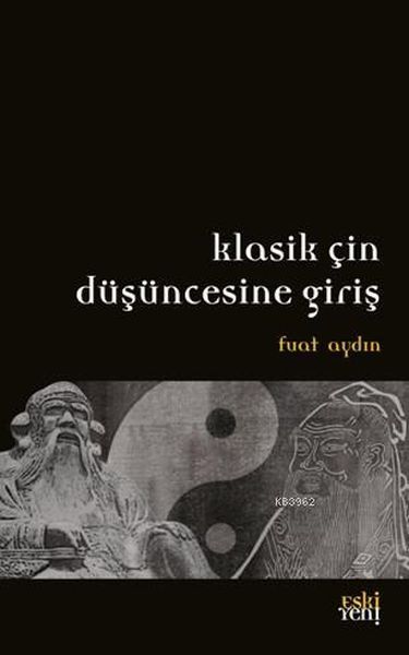 Klasik Çin Düşüncesine Giriş, Fuat Aydın