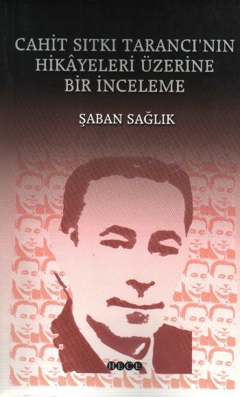 Cahit Sıtkı Tarancı’nın Hikayeleri Üzerine Bir İnceleme, Hece Yayınları