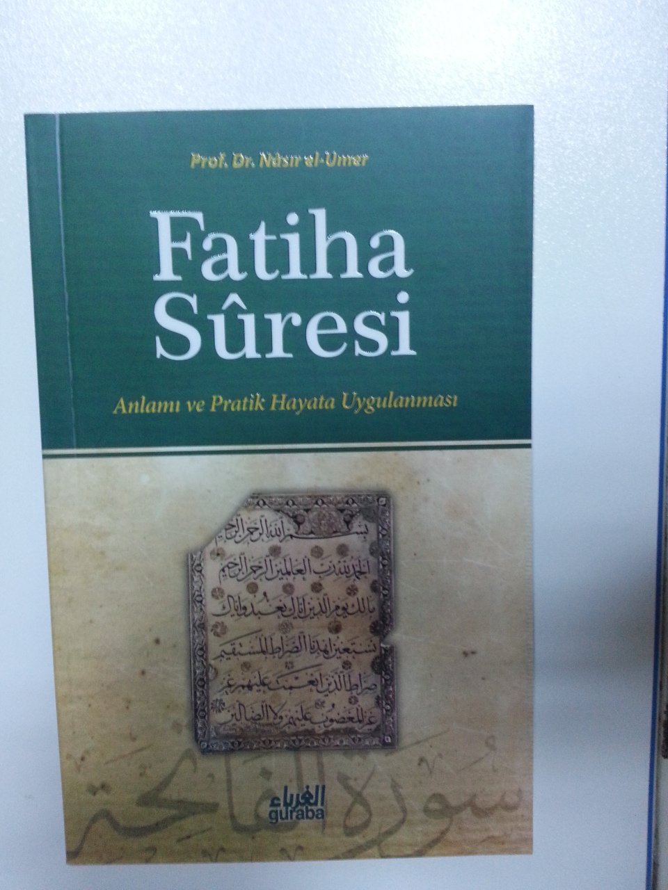 Fatiha Suresi, Prof. Dr. Nasır el Umer, Guraba Yayınları
