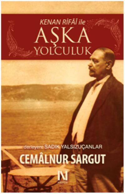 Kenan Rifai İle Aşka Yolculuk, Cemalnur Sargut