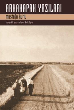 Arka Kapak Yazıları, Mustafa Kutlu