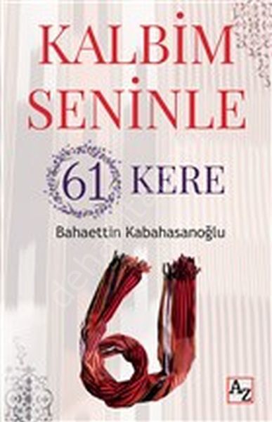 Kalbim Seninle 61 Kere, Bahaettin Kabahasanoğlu