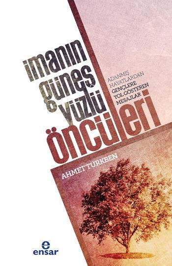 İmanın Güneş Yüzlü Öncüleri, Ensar Neşriyat