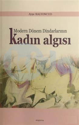 Modern Dönem Dindarlarının Kadın Algısı, Araştırma Yayınları