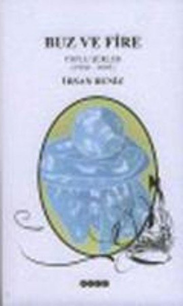Buz Ve Fire; Toplu Şiirler (1980 - 2005), Hece Yayınları