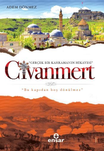 Civanmert; Gerçek Bir Kahramanın Hikayesi, Adem Dönmez