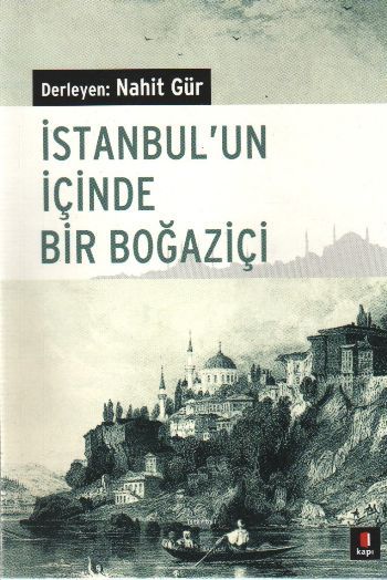 İstanbul'un İçinde Bir Boğaziçi, Nahit Gür